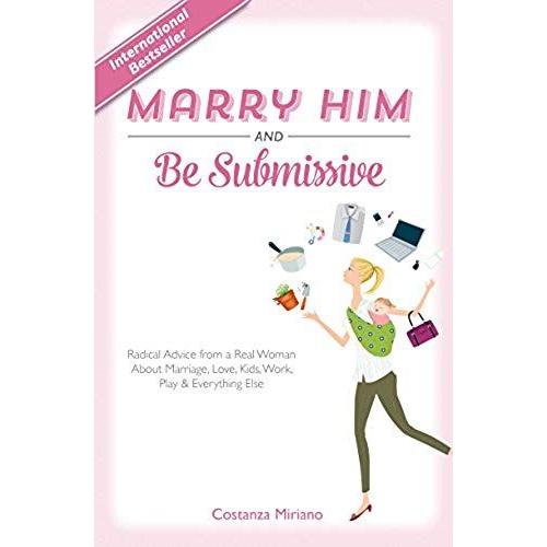 Marry Him And Be Submissive