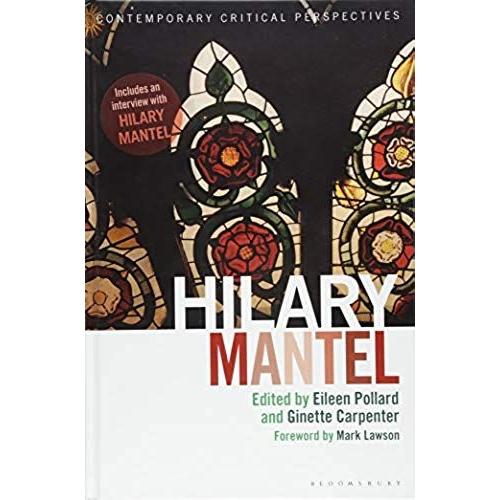 Hilary Mantel: Contemporary Critical Perspectives