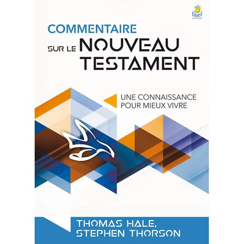 Commentaire Sur Le Nouveau Testament [Broché] Une Connaissance Pour Mieux Vivre