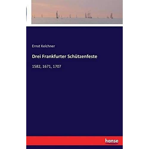 Drei Frankfurter Schützenfeste