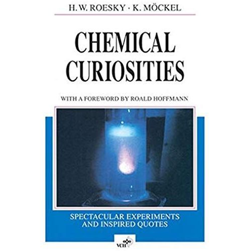 Chemical Curiosities - Spectacular Experiments And Inspired Quotes
