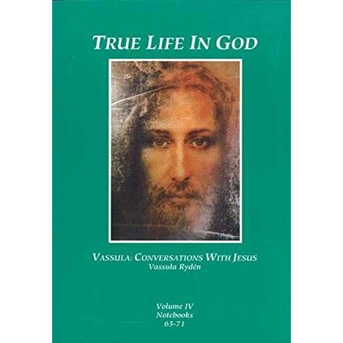 True Life In God: Conversations With Jesus