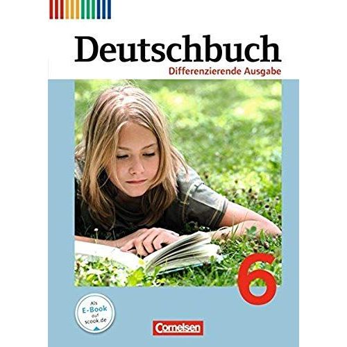 Deutschbuch 6. Schuljahr. Schülerbuch. Differenzierende Ausgabe