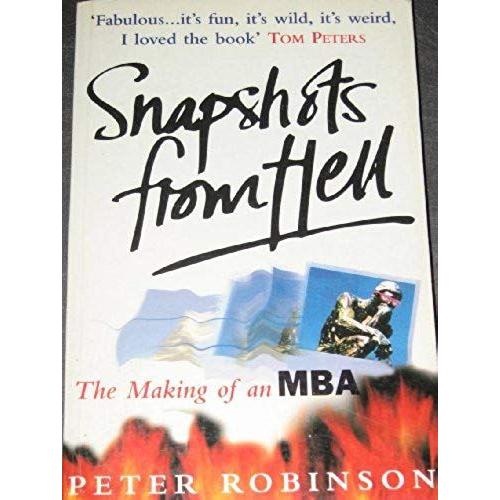 Snapshots From Hell: Making Of An Mba
