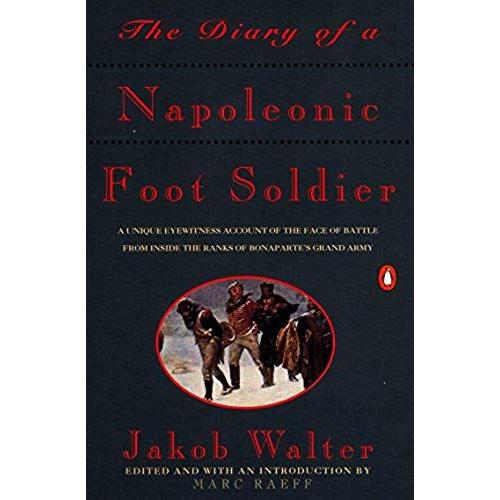 The Diary Of A Napoleonic Foot Soldier