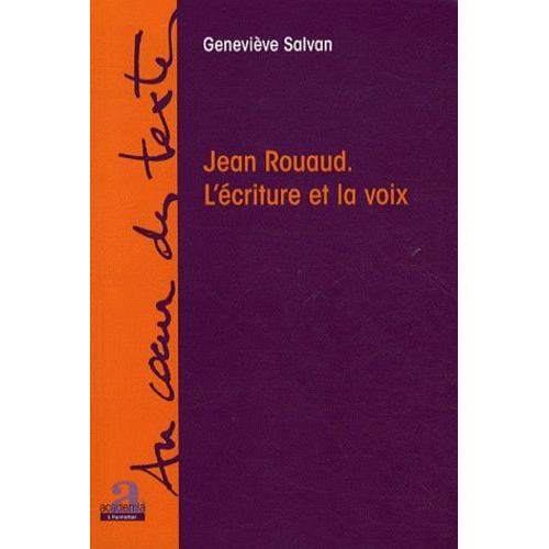 Jean Rouaud - L'écriture Et La Voix