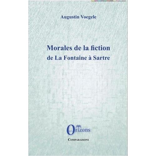 Morales De La Fiction, De La Fontaine À Sartre