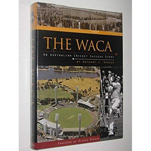 The Waca: An Australian Cricket Success Story