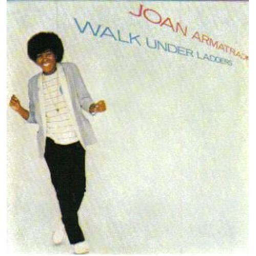 Joan Armatrading: Walk Under Ladders