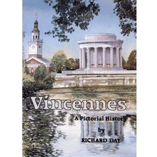 Vincennes: A Pictorial History