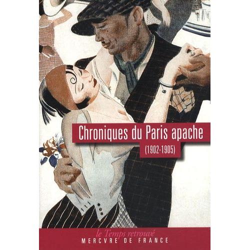 Chroniques Du Paris Apache (1902-1905) - Mémoire De Casque D'or - La Médaille De Mort