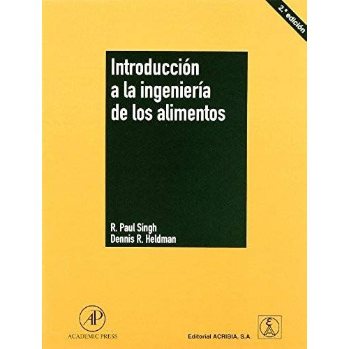 Singh, R: Introducción A La Ingeniería De Los Alimentos