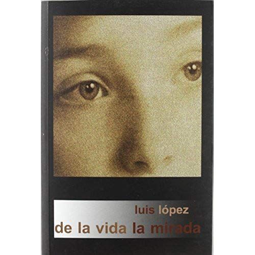 De La Vida La Mirada