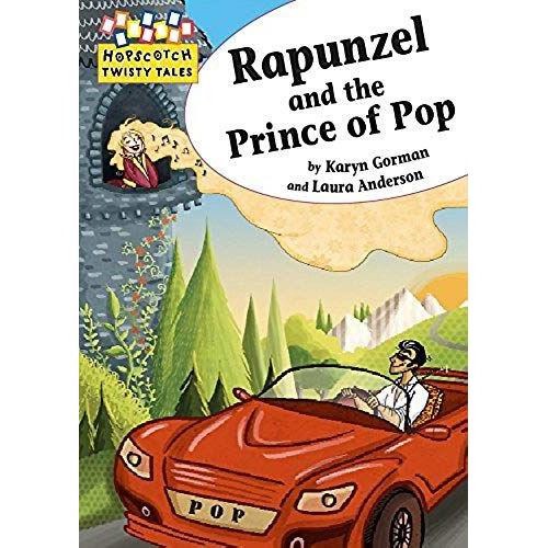 Hopscotch Twisty Tales: Rapunzel And The Prince Of Pop (Hopscotch: Twisty Tales)