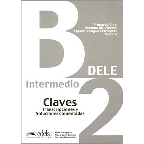 Dele Intermedio B2 Claves Preparacion Al Diploma Intermedio Espanol Lengua Extranjera