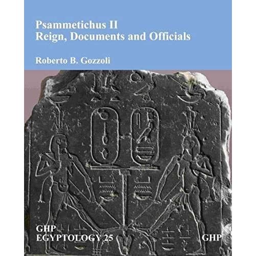 Psammetichus Ii: Reign, Documents And Officials