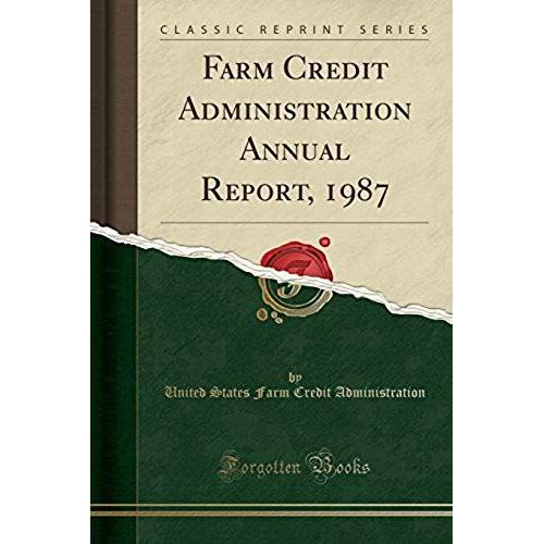 Administration, U: Farm Credit Administration Annual Report,