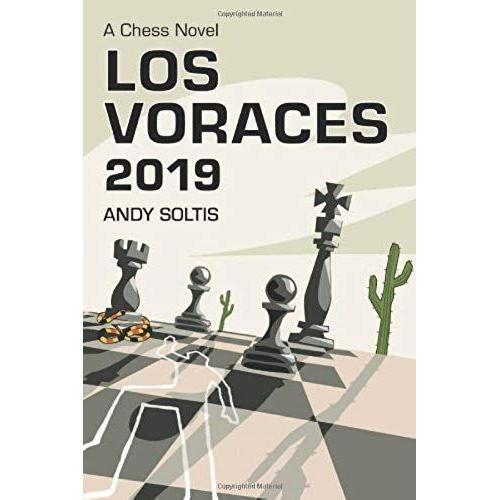 Los Voraces 2019: A Chess Novel