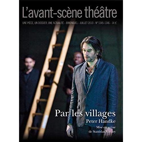 L'avant-Scène Théâtre N° 1345-1346 - Par Les Villages