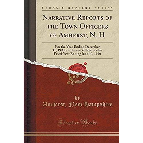 Hampshire, A: Narrative Reports Of The Town Officers Of Amhe