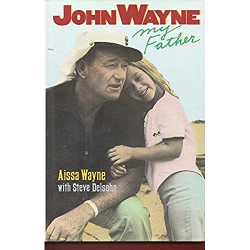 John Wayne, My Father