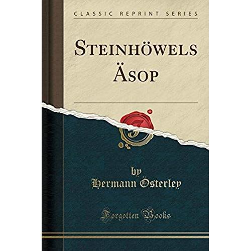 Österley, H: Steinhöwels Äsop (Classic Reprint)