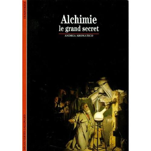 Alchimie - Le Grand Secret