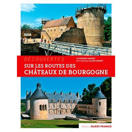 Sur La Route Des Châteaux De Bourgogne