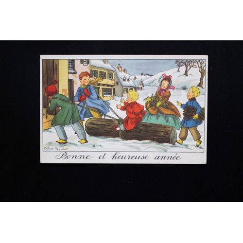Carte Postale Bonne Et Heureuse Année - Calvet-Rogniat (Enfants Dans La Neige Avec Tronc D'arbre)