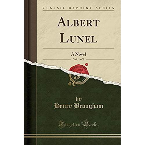 Brougham, H: Albert Lunel, Vol. 1 Of 2