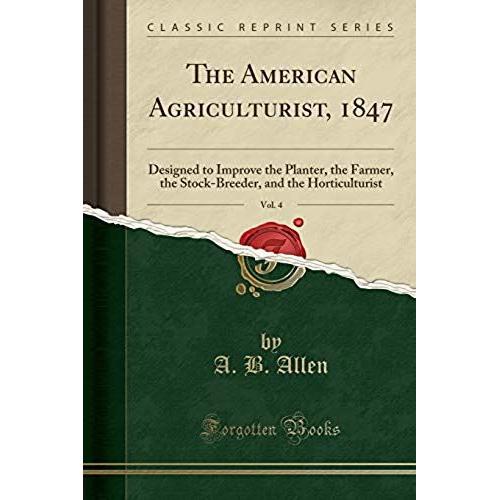 Allen, A: American Agriculturist, 1847, Vol. 4