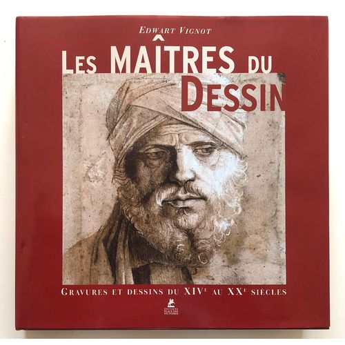 Vignot Edwart. Les Maîtres Du Dessin. Gravures Et Dessins Du Xive Au Xxe Siècles