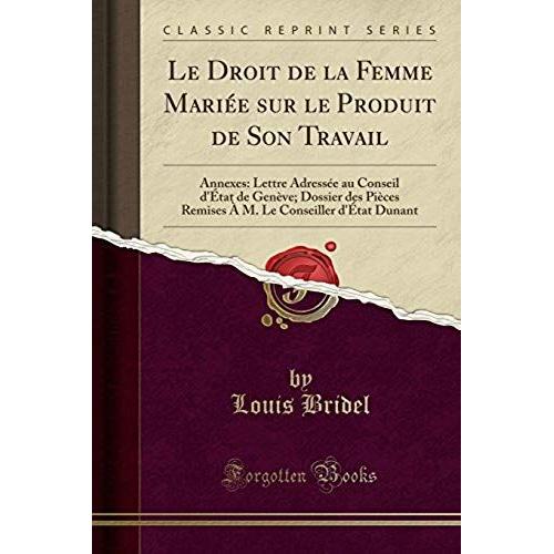 Bridel, L: Droit De La Femme Mariée Sur Le Produit De Son Tr