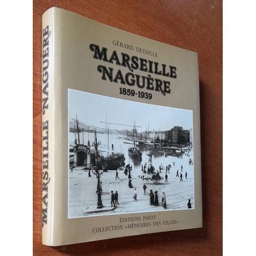 Marseille Naguère + Autographe Gérard Detaille