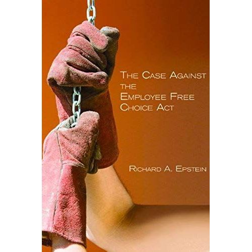 The Case Against The Employee Free Choice Act
