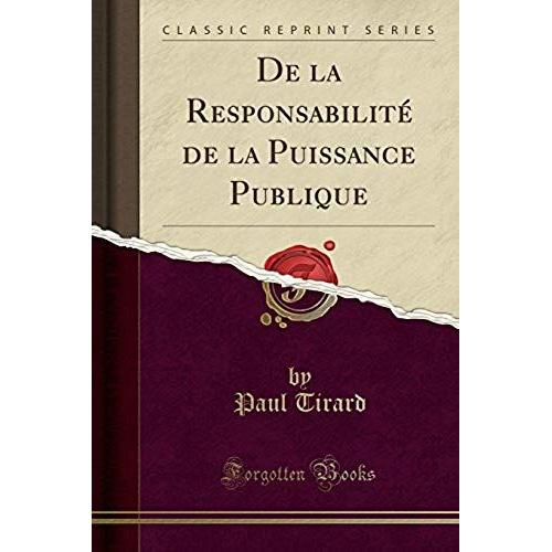 Tirard, P: La Responsabilité De La Puissance Publique (Class