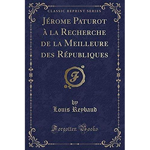 Reybaud, L: Jérome Paturot À La Recherche De La Meilleure De