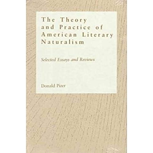 The Theory And Practice Of American Literary Naturalism