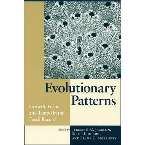 Evolutionary Patterns - Growth, Form, And Tempo In The Fossil Record
