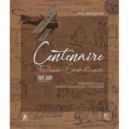 Centenaire Toulouse-Casablanca 1919-2019 - Première Ligne "Long-Courrier" Française