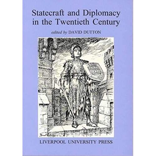 Statecraft And Diplomacy In The Twentieth Century