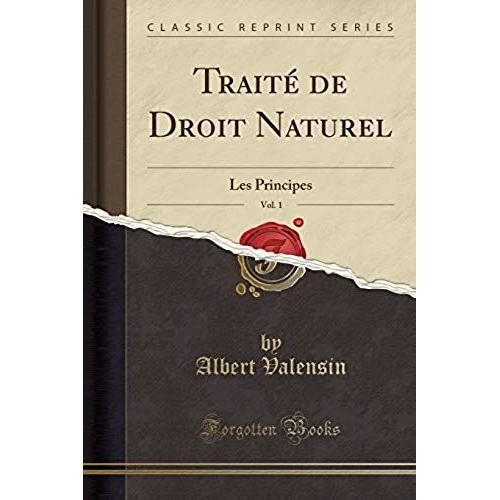 Valensin, A: Traité De Droit Naturel, Vol. 1