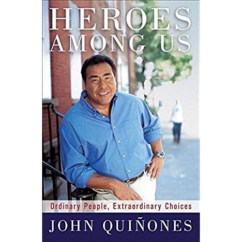 Heroes Among Us: Ordinary People, Extraordinary Choices