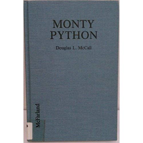 Monty Python: A Chronological Listing Of The Troupe's Creative Output And Articles And Reviews About Them, 1969-89