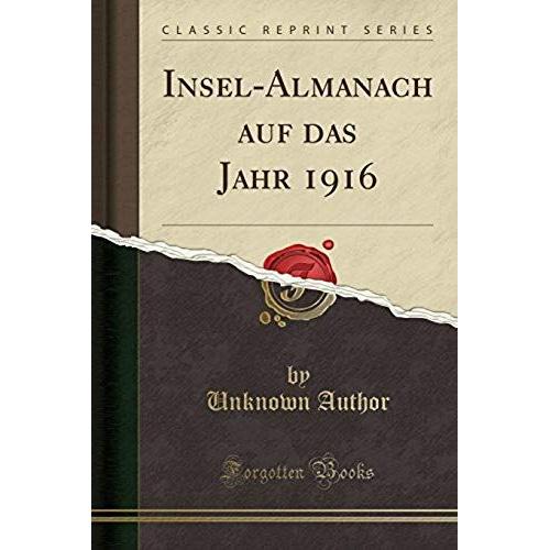 Author, U: Insel-Almanach Auf Das Jahr 1916 (Classic Reprint