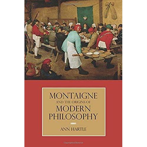 Montaigne And The Origins Of Modern Philosophy