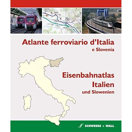 Eisenbahnatlas Italien Und Slowenien (Rail Atlas Italy And Slovenia)
