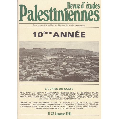 Revue D'Études Palestiniennes, No 37, Automne 1990, La Crise Du Golfe [Broché] [Jan 01, 1990] [Collectif/Revue]