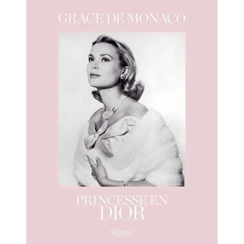 Grace De Monaco - Princesse En Dior