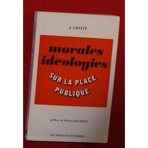 Morales Idéologies - Sur La Place Publique